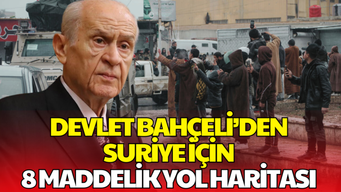 Bahçeli'den Suriye İçin 8 Maddelik Yol Haritası: SDG Derhal Feshedilmeli